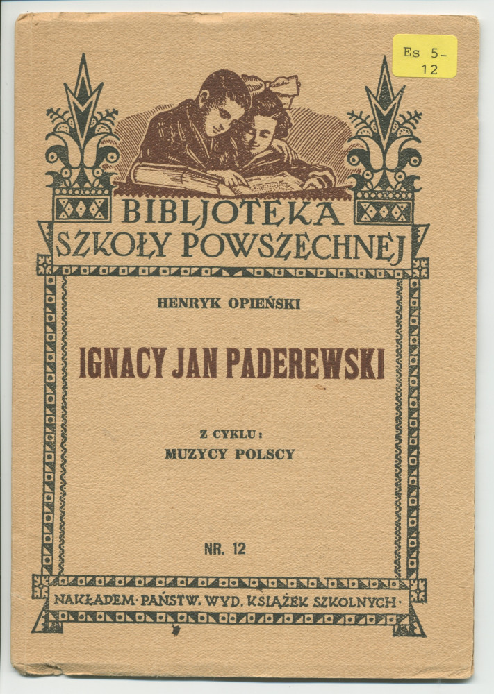 «Ignacy J. Paderewski» – Biographie en polonais à destination des écoliers rédigée par Henryk Opienski, parue à Lwów en 1933 sous la forme d'une petite brochure de 36 pages
