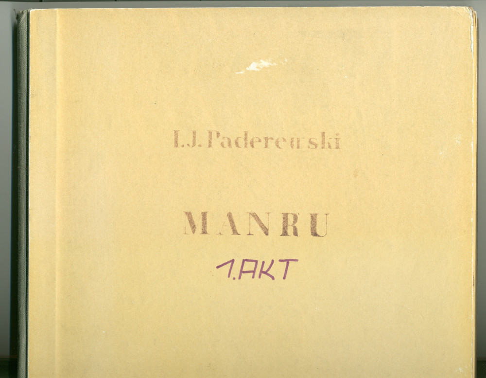 Partition de «Manru», opéra en 3 actes op. 20 de Paderewski sur un livret (allemand) d'Alfred Nosig – version polonaise réalisée par Aleksandra Rymkiewicza et Wiktoria Bregy (PWM [Polskie Wydawnictow Muzyczne], Cracovie / Ed. Bote & G. Bock, Berlin)