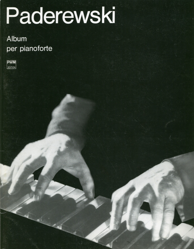«Paderewski – Album per pianoforte» (PWM Edition [Polskie Wydawnictwo Muzyczne] Kraków 1993)