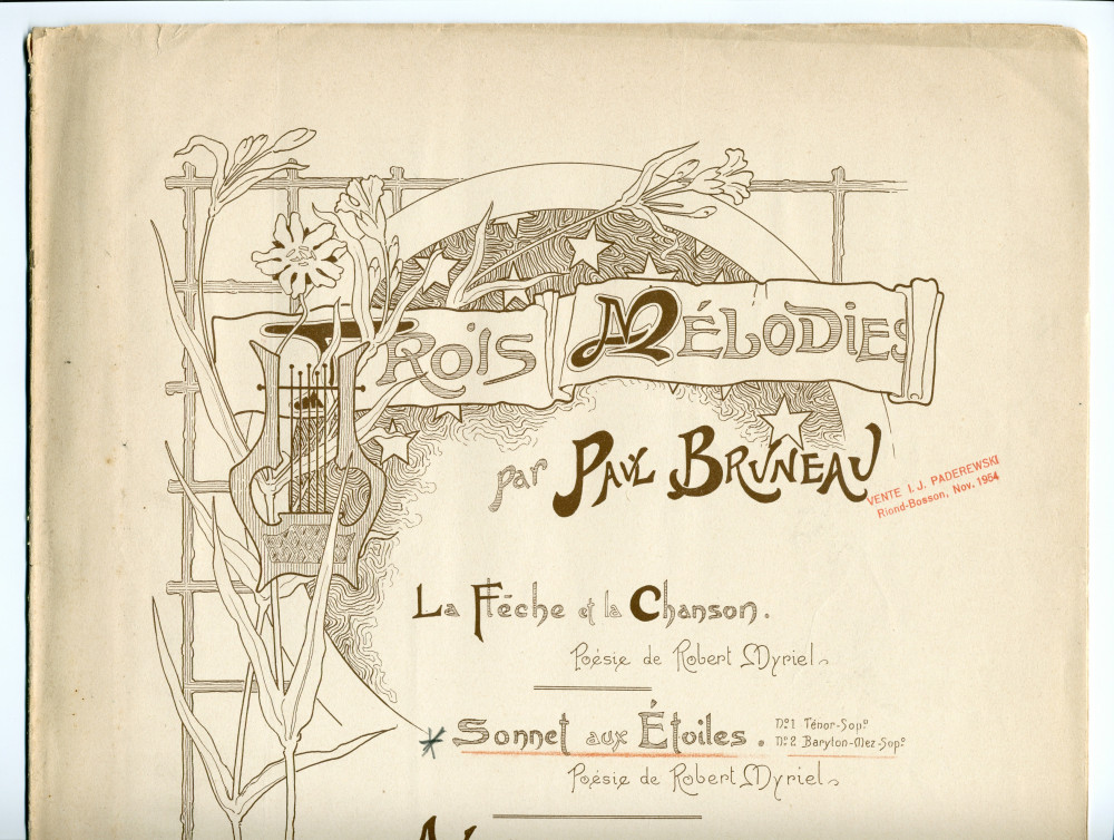 Partition de la deuxième des «Trois Mélodies» de Paul Bruneau, «Sonnet aux Etoiles», sur un poème de Robert Myriel – «À Madame Louise Planès» (André, Editeur, Paris) – dédicace manuscrite à Paderewski: «Hommage respectueux»