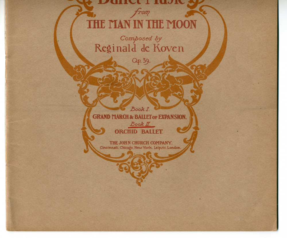 Partition de «Ballet Music from The Man in the Moon – Book II: Orchid Ballet» op. 38 de Reginald de Koven (1859-1920) sur un texte de Louis Harrison & Stanislaus Stange (The John Church Company, 1899) – dédicace manuscrite «à mon ami I. J. Paderewski»