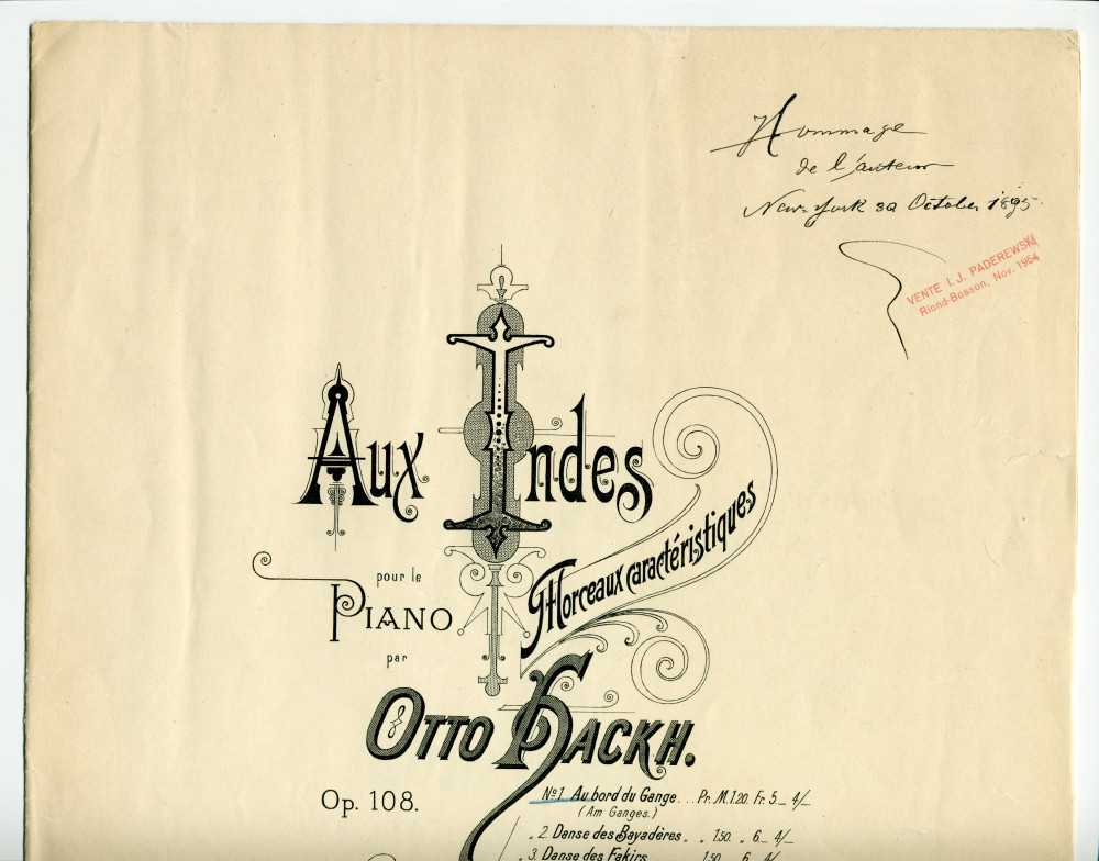 Partition de «Au bord du Gange», premier des quatre «Morceaux caractéristiques pour la piano – Aux Indes» op. 108 d'Otto Christoph Hackh (1852-1917) (Aug. Cranz, Hambourg, 1895) – dédicace manuscrite à Paderewski: «Hommage de l'auteur, New York, 30 octobre