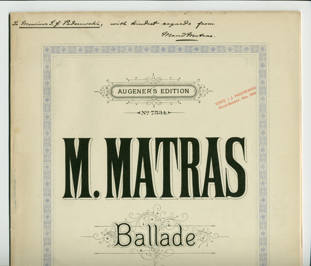 Partition de la Ballade pour violon et piano op. 8 de Maud Matras – «Dedicated to Arthur W. Payne» (Augener's Edition, Londres) – dédicace manuscrite «To Monsieur I. J. Paderesski, with kindest regards»