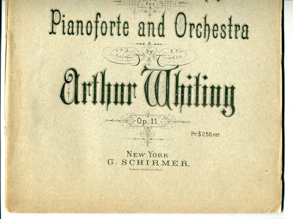 Partition de la «Fantasy for Pianoforte and Orchestra» op. 11 d'Arthur Batelle Whiting (1861-1936) – «To Mr. George W. Chadwick» (G. Schirmer, New York, 1897)