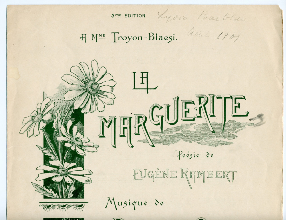 Partition de «La marguerite», mélodie pour chant et piano de Rudolph [Rodolphe] Ganz, sur un poème d'Eugène Rambert (Fœtisch Frères, Lausanne – dédicace «à Mme Troyon-Blaesi» – partition ayant appartenu à Lydia Barblan [future épouse Opienska], août 1909)