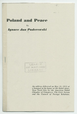 «La Pologne et la Paix» – Plaquette de l'allocution prononcée par Paderewski le 18 mai 1932 au banquet donné en son honneur à l'Hôtel Astor, à New York, par la Chambre de commerce américano-polonaise, le «Civil Forum» et le Conseil des relations étrangère