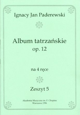 Recueil de l'op. 12 de Paderewski (Akademia Muzyczna im. F. Chopina Warszawa 1996 – Zeszyt 5 – reproduction de l'édition Ries & Erler, Berlin [?])