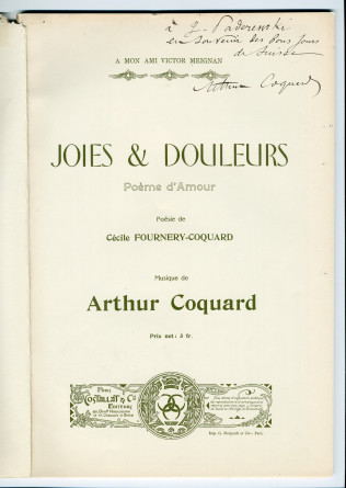 Partition de «Joies et Douleurs, Poème d'amour» d'Arthur Coquard (1846-1910), sur un poème de Cécile Fournery-Coquard – «à mon ami Victor Meignan» (Costallat & Cie, Paris) – dédicace manuscrite «à I. Paderewski, en souvenir des bons jours de Suisse»