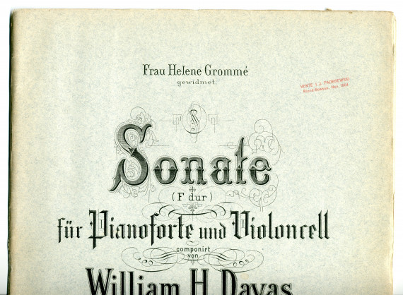 Partition de la «Sonate F-Dur für Pianoforte und Violoncell» op. 12 de William Humphreys Dayas (1864-1903) – «Frau Helene Grommé gewidmet» (Fr. Kistner, Leipzig, 1901)