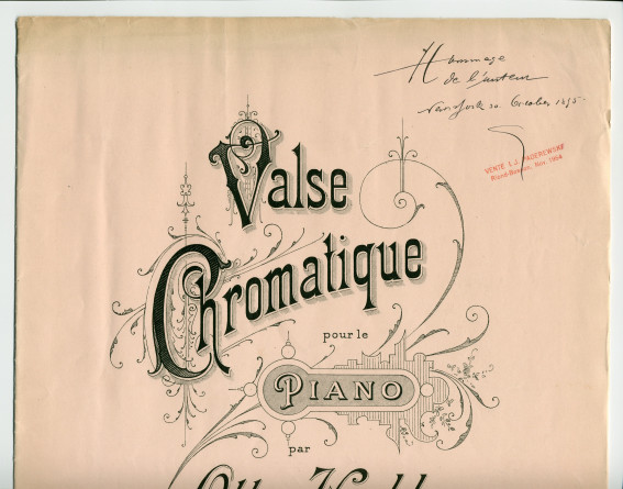 Partition de la «Valse Chromatique pour le piano» op. 107 d'Otto Christoph Hackh (1852-1917) (Aug. Cranz, Hambourg, 1895) – dédicace manuscrite à Paderewski: «Hommage de l'auteur, New York, 30 octobre 1895»