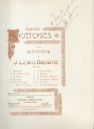 Partition des «Eleven Sketches for Piano» op. 12 de John Lewis Browne (1866-1933) (Whaley, Royce & Co., Toronto, 1894) – dédicace manuscrite «à M. Paderewski, avec les compliments de J. Lewis Browne»