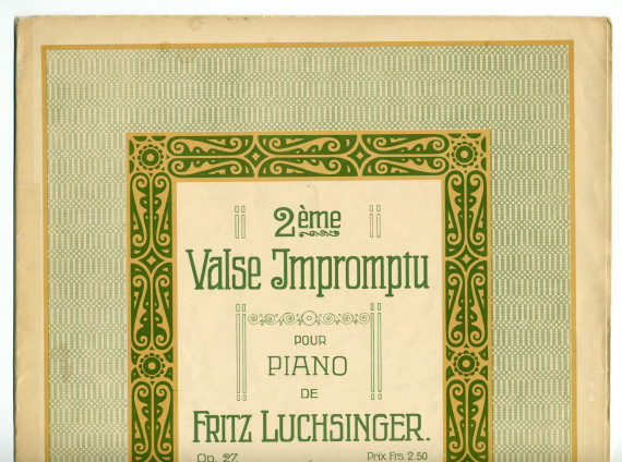 Partition de la «2e Valse Impromptu pour piano» op. 27 de Fritz Luchsinger – «à M. I. J. Paderewski» («Propriété de l'auteur, En commission chez Messieurs Gebrübder Hug & Co., Leipzig & Zürich»)