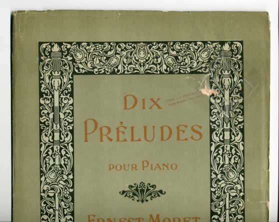 Partition des «Dix Préludes précédés d'un Prélude aux Préludes pour piano» d'Ernest Moret (1871-1949) (Au Ménestrel / Heugel & Cie, Paris, 1903 [?])