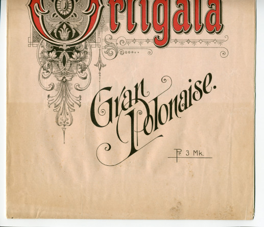 Partition de la «Gran Polonaise» pour piano op. 21 de Jacinto Ortigala (1877-1958) – «À mon cher maître, Monsieur Joseph Tragó» (Fritz Schuberth Jt., Leipzig) – dédicace manuscrite en espagnol à Paderewski