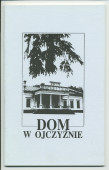 «Dom w ojczyznie – Ignacy Jan Paderewski w Kasnej Dolnej» [La maison dans sa patrie – IJP à Kasna Dolna] – Brochure de Franciszek Pulit éditée en 1990 par la Fondation Paderewski de Chicago