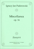 Recueil de l'op. 16 de Paderewski (Akademia Muzyczna im. F. Chopina Warszawa 1996 – Zeszyt 6 – reproduction de l'édition Ed. Bote & G. Bock, Berlin)