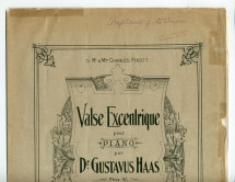 Partition de la «Valse Excentrique pour piano» du Dr. Gustavus Haas – «To Mr. & Mrs. Charles Fixott» (E. Donajowski, Londres, 1898) – dédicace manuscrite à Paderewski: «Compliments of the composer»