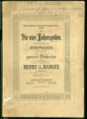 Partition de «Die vier Jahreszeiten, Symphonie in F-Moll Nr. 2 für grosses Orchester» op. 30 de Henry K. Hadley (1871-1937) – «Mit dem Paderewski- und Neu-England-Conservatorium-Preisen gekrönt» (Arthur P. Schmidt, Leipzig, 1902)